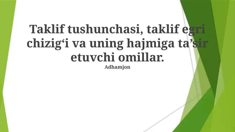 Taklif tushunchasi, taklif egri chizig‘i va uning hajmiga ta’sir etuvchi omillar 1