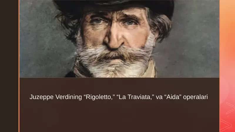 Juzeppe Verdining “Rigoletto,” “La Traviata,” va “Aida” operalari 1