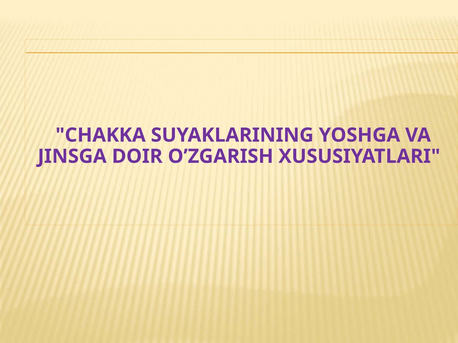 Chakka suyaklarining yoshga va jinsga doir o’zgarish xususiyatlari 1