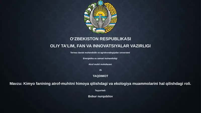 Kimyo fanining atrof-muhitni himoya qilishdagi va ekologiya muammolarini hal qilishdagi roli 1