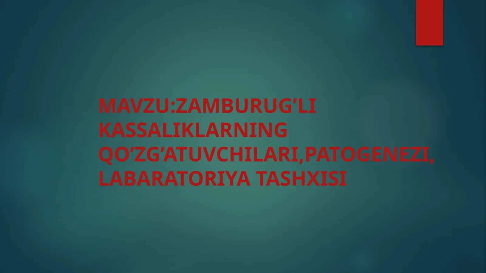 Zamburug’lik assaliklarning qo’zg’atuvchilari, Patogenezi, labaratoriya tashxisi 1