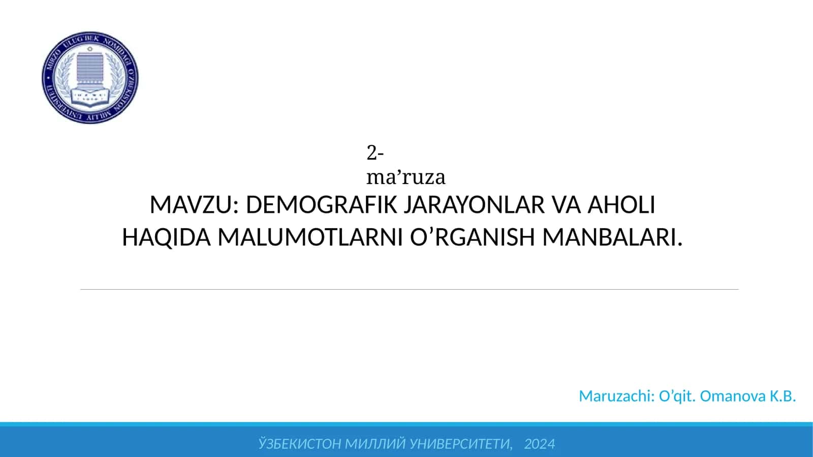 DEMOGRAFIK JARAYONLAR VA AHOLI HAQIDA MALUMOTLARNI O’RGANISH MANBALARI 1