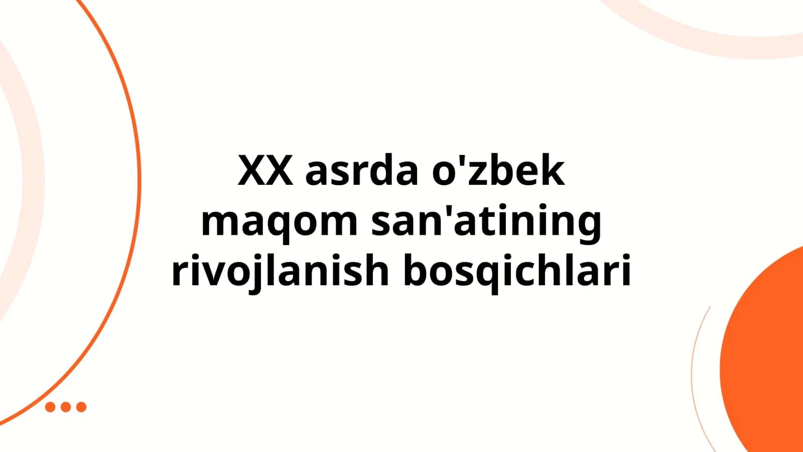 XX asrda o'zbek maqom san'atining rivojlanish bosqichlari 1