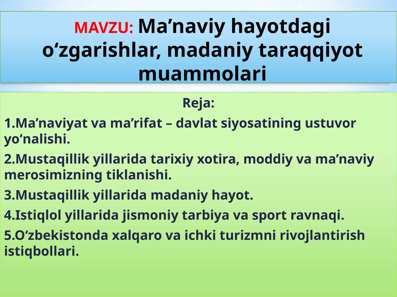 Ma’naviy hayotdagi o‘zgarishlar, madaniy taraqqiyot muammolari 1