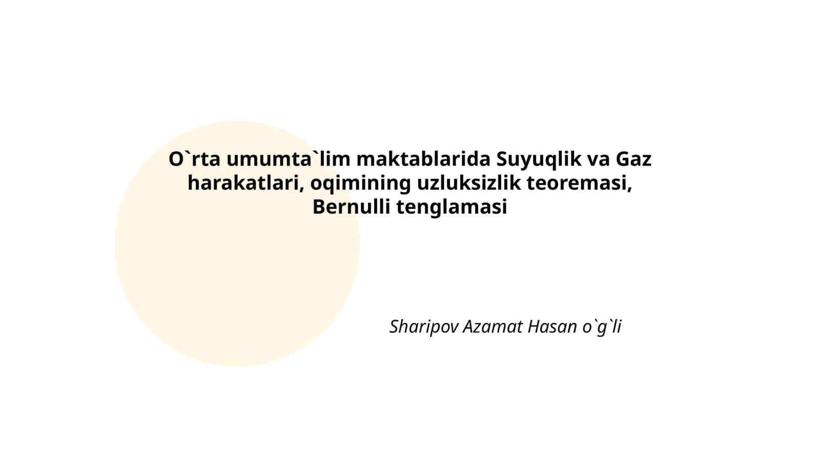 O`rta umumta`lim maktablarida Suyuqlik va Gaz harakatlari, oqimining uzluksizlik teoremasi, Bernulli tenglamasi 1