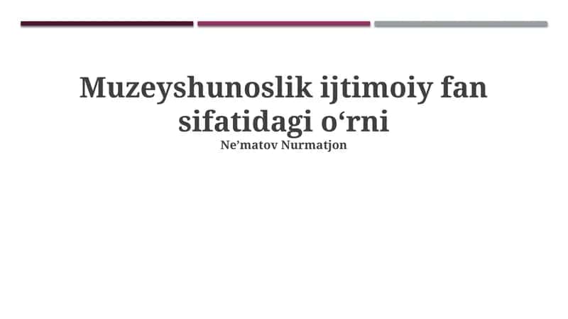 Museologiyaning ta'rifi va doirasi 1
