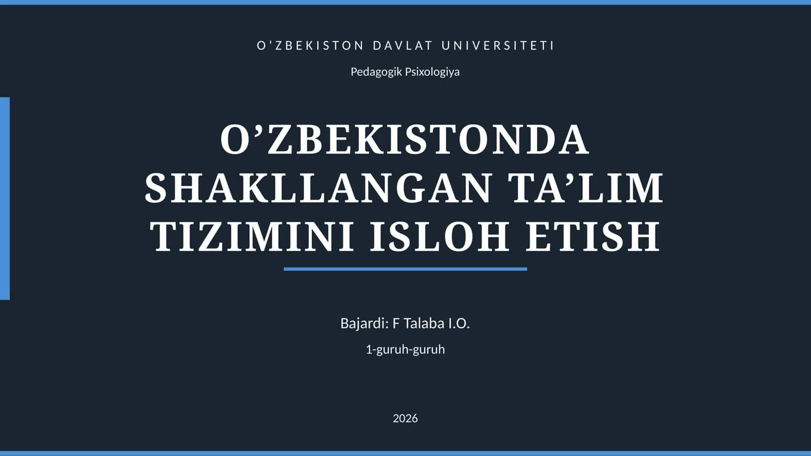 O’ZBEKISTONDA SHAKLLANGAN TA’LIM TIZIMINI ISLOH ETISH 1