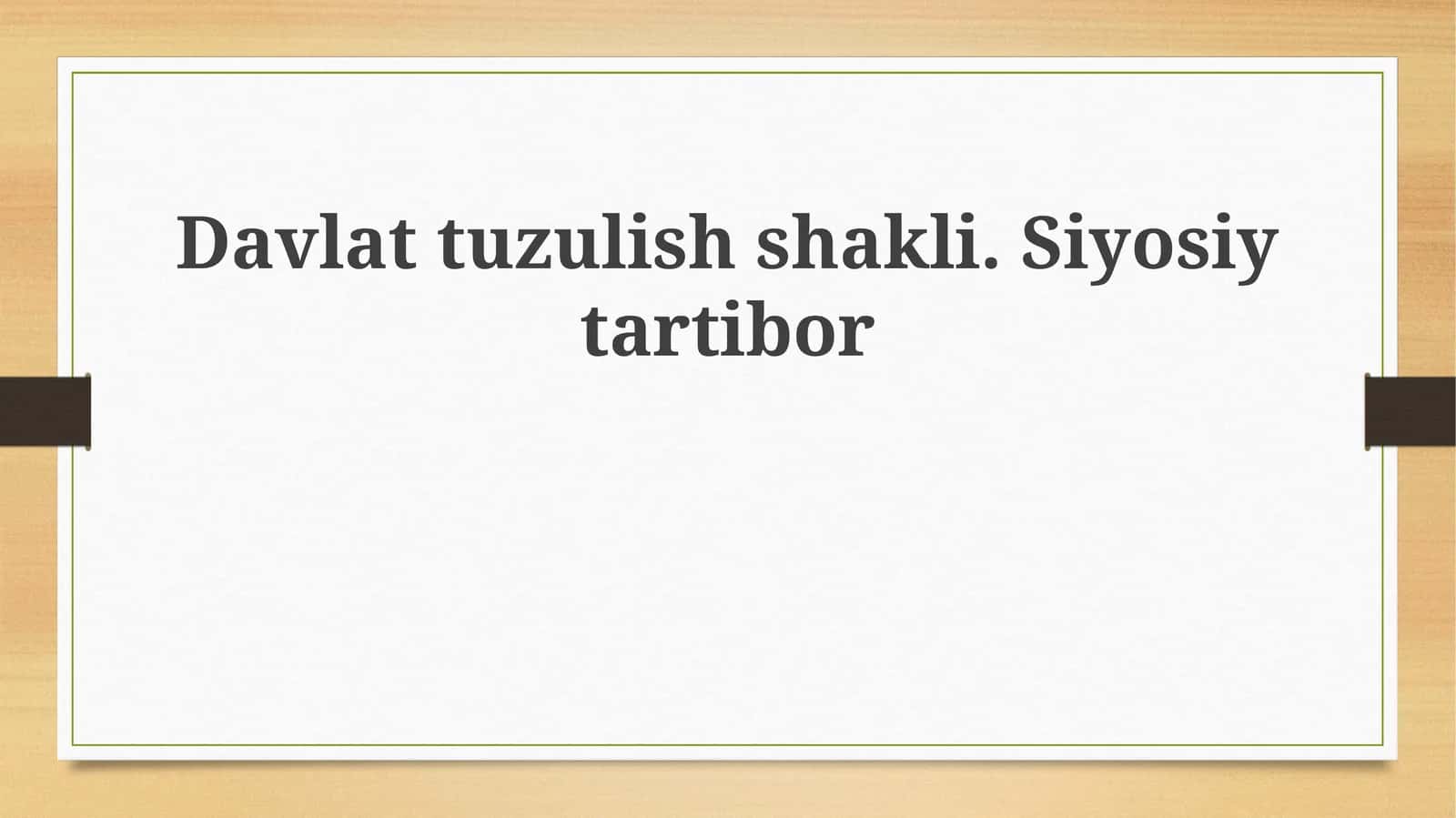 Davlat tuzilishi shakli. Siyosiy tartib 1