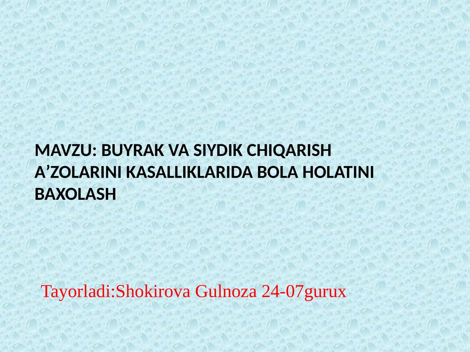 Buyrak va siydik chiqarish aʼzolarini kasalliklarida bola holatini baxolash 1