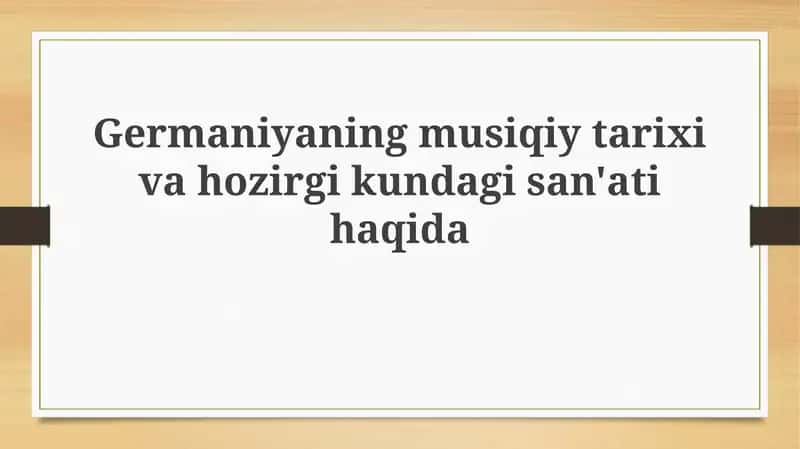 Germaniyaning musiqiy tarixi va hozirgi kun'gisi san'ati 1