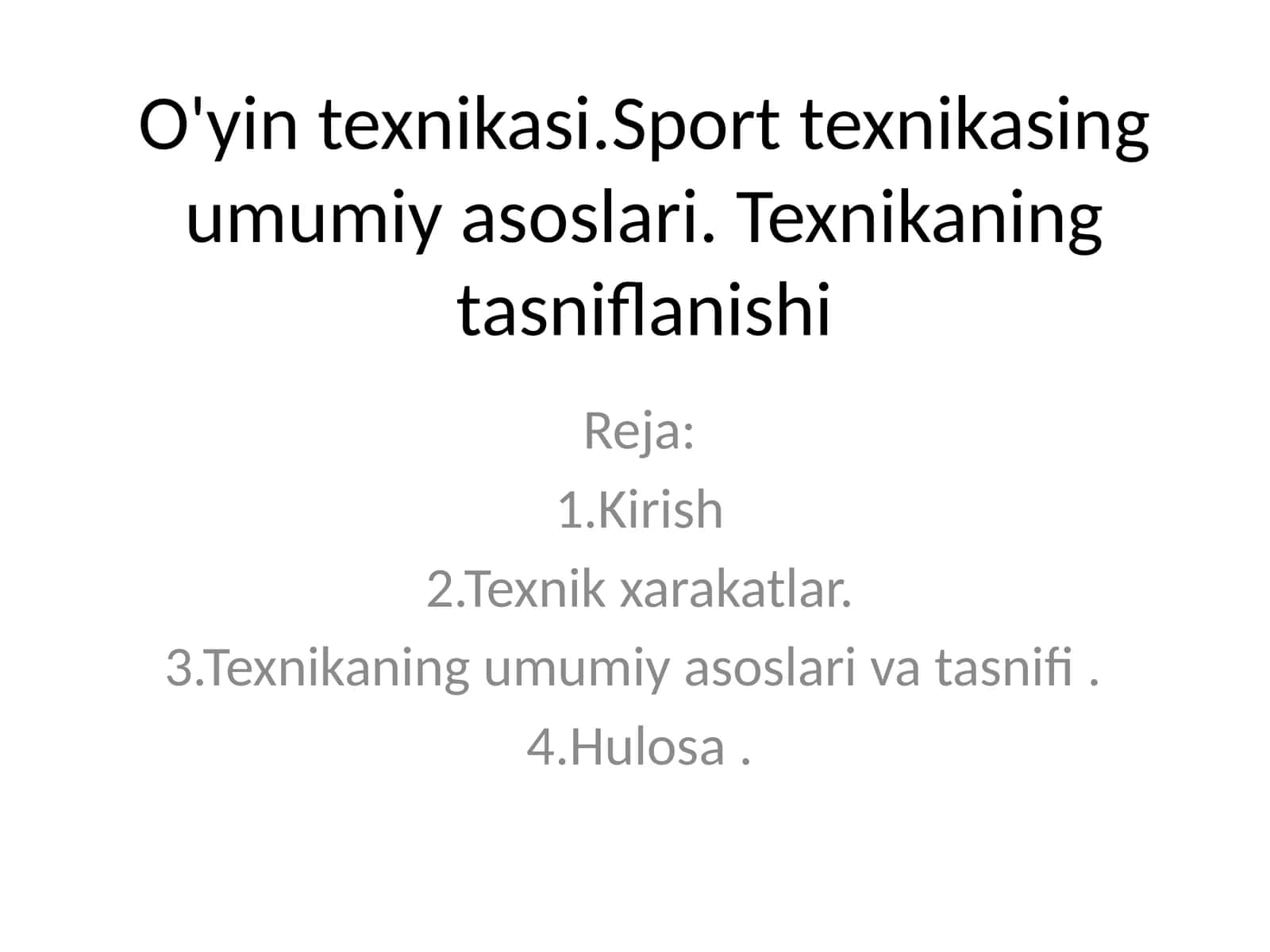 O'yin texnikasi.Sport texnikasing umumiy asoslari. Texnikaning tasniflanishi 1