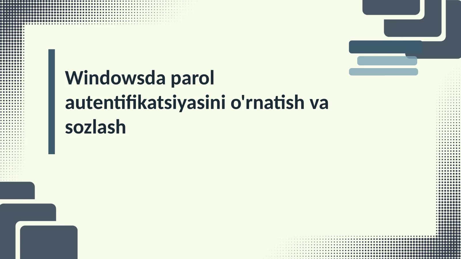 Parol Autentifikatsiyasi: Umumiy Tushuncha va Ahamiyati 1