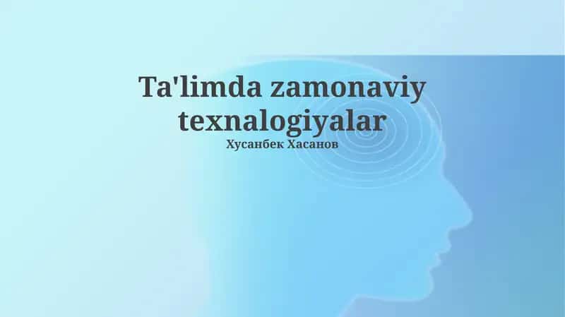 Zamonaviy texnologiyalar ta'limda 1