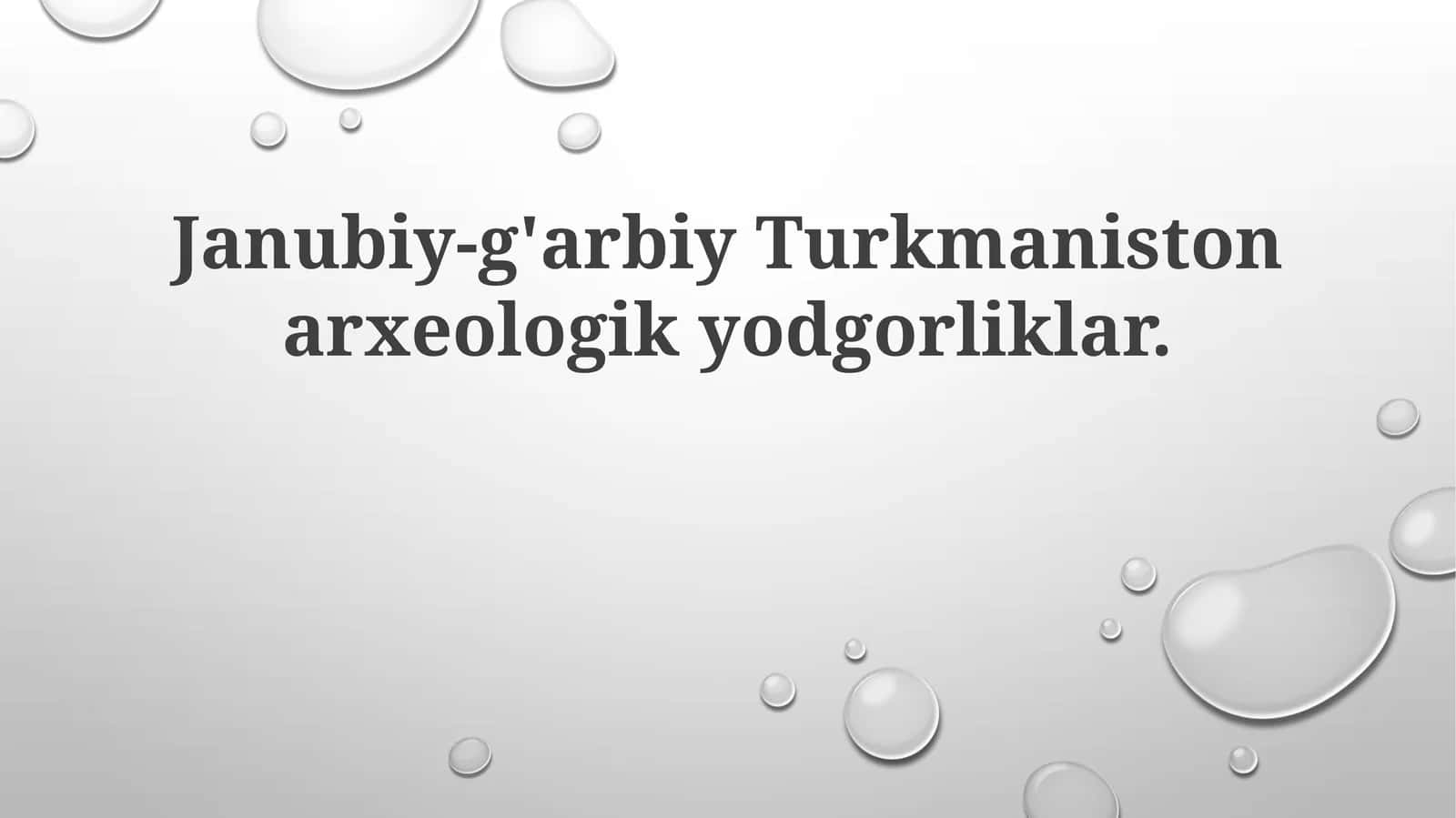 Janubiy-g'arbiy Turkmaniston arxeologik yodgorliklari 1