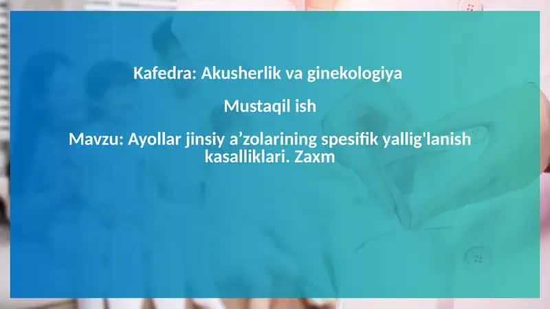 Sifilis (Zaxm)Ayollar jinsiy a’zolarining spesifik yallig'lanish kasalliklari. Zaxm 1