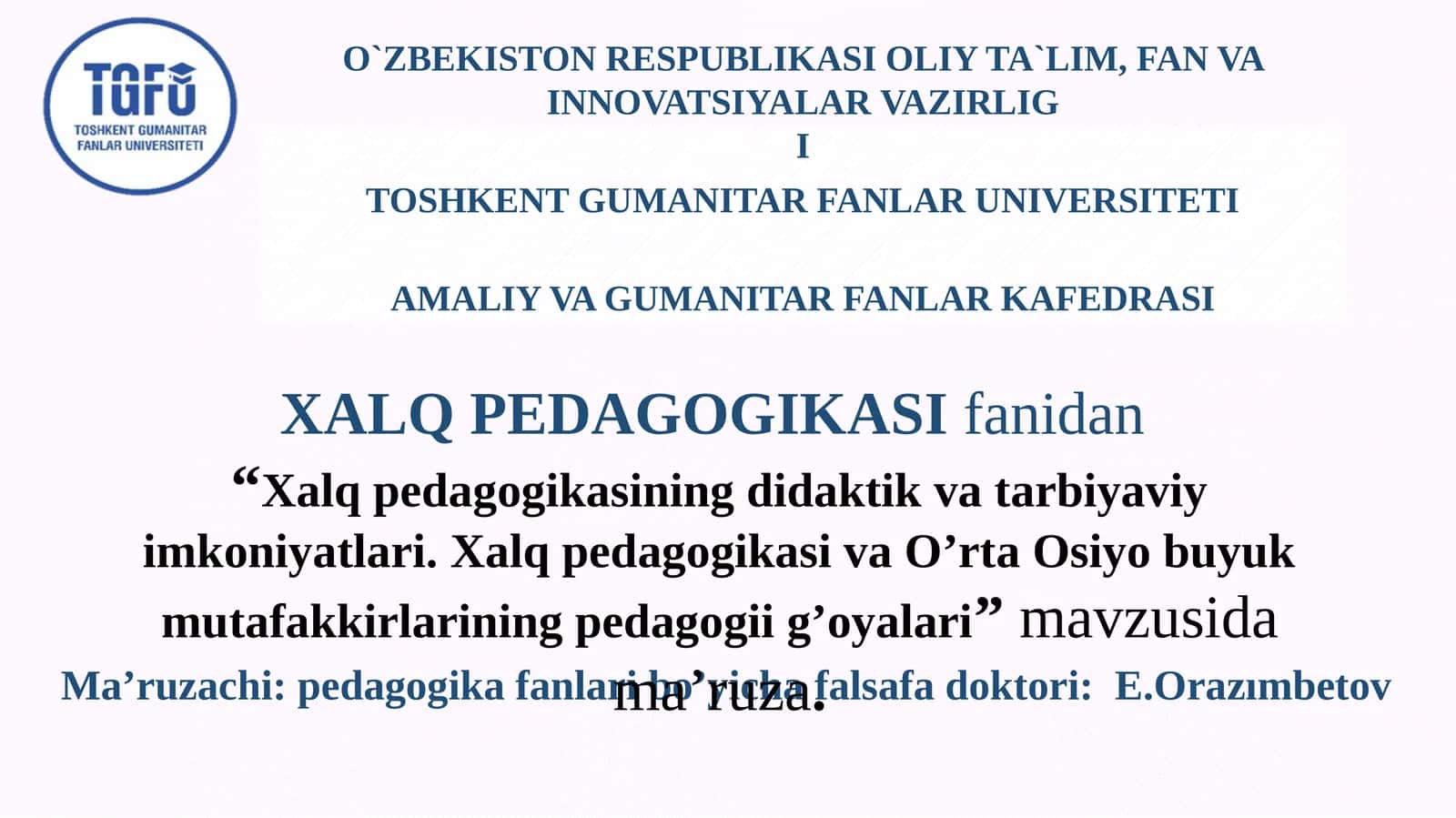 Xalq pedagogikasi va O'rta Osiyo buyuk mutafakkirlarining pedagogii g'oyalari 1