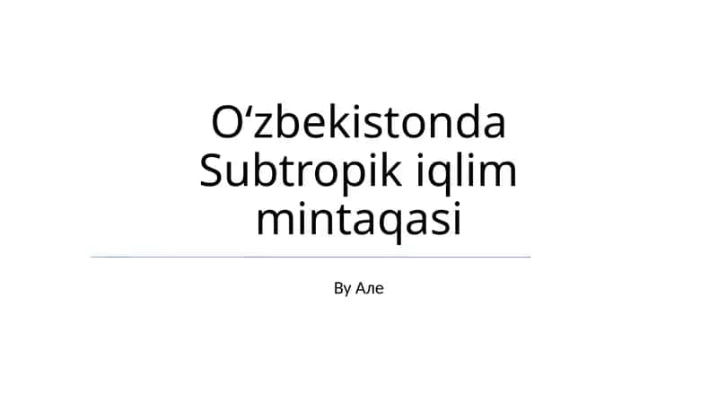 Oʻzbekistonda Subtropik iqlim mintaqasi 1