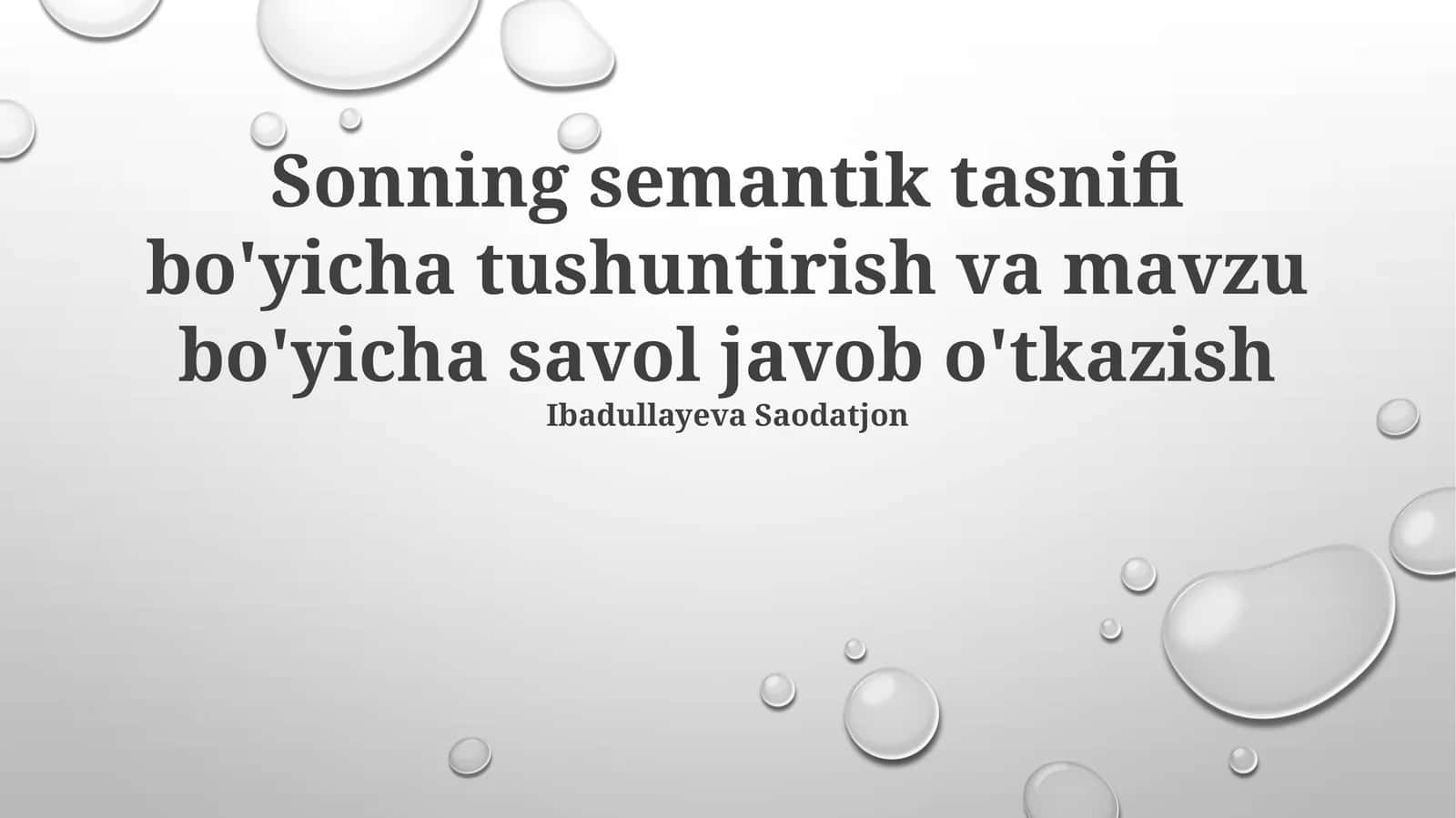 Sonning semantik tasnifi bo'yicha tushuntirish va mavzu bo'yicha savol javob o'tkazish 1