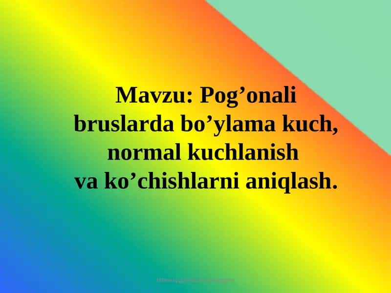Bo'ylama kuch va normal kuchlanishlar 1