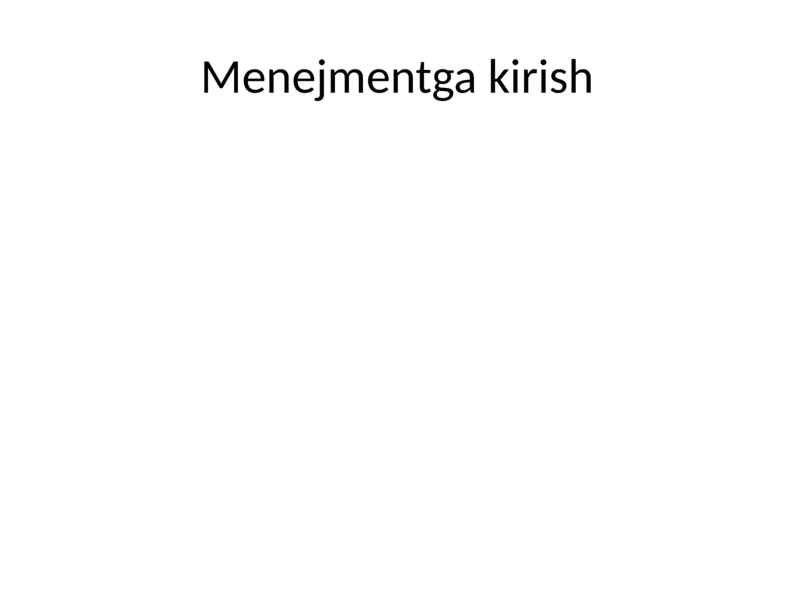 Menejmentga kirish 1
