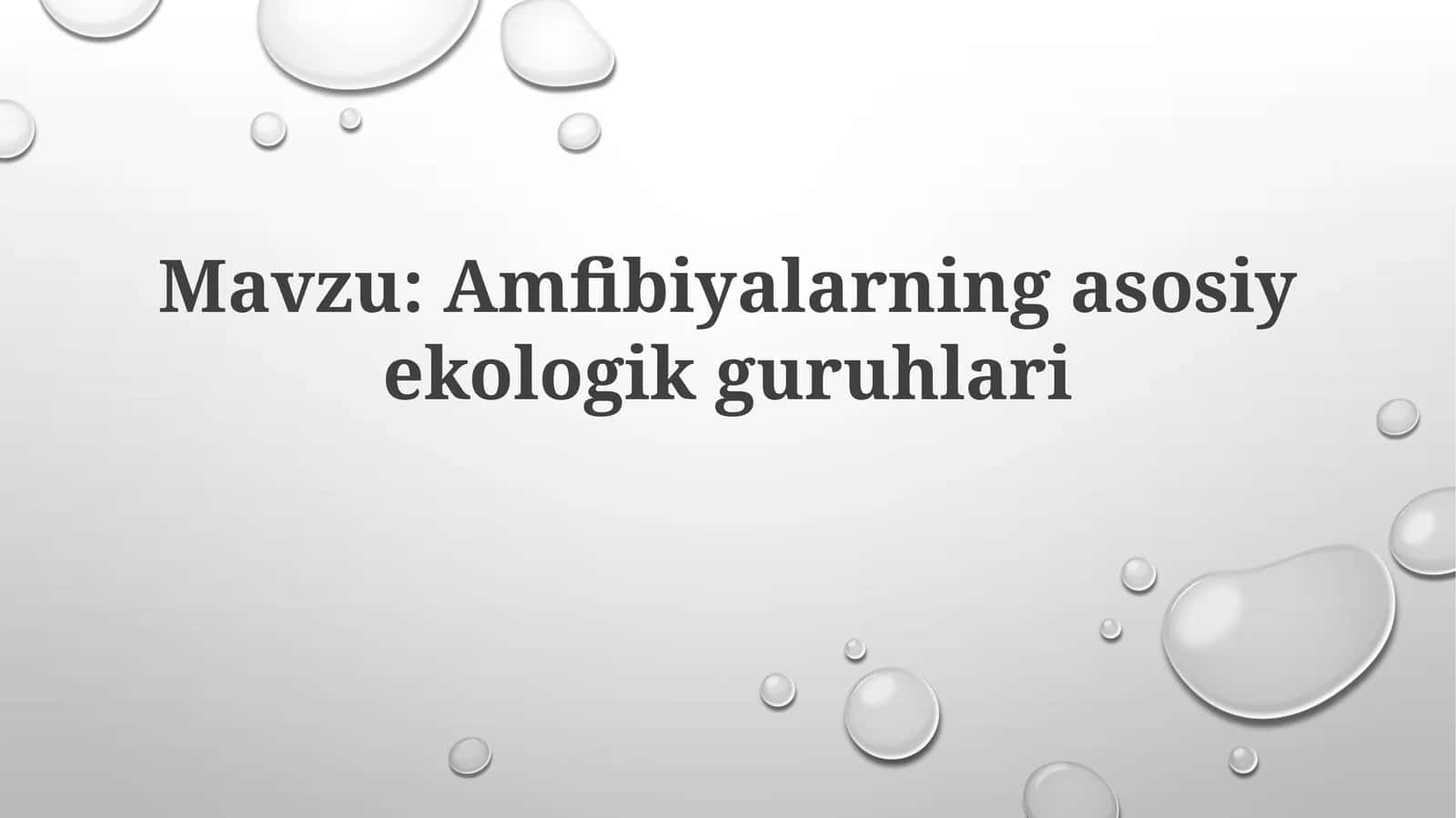 Amfibiyalarning asosiy ekologik guruhlari 1