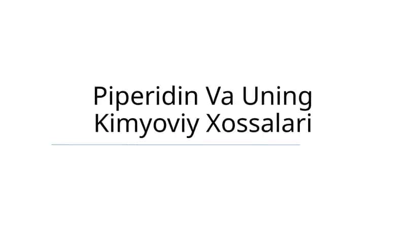 Piperidin Va Uning Kimyoviy Xossalari 1