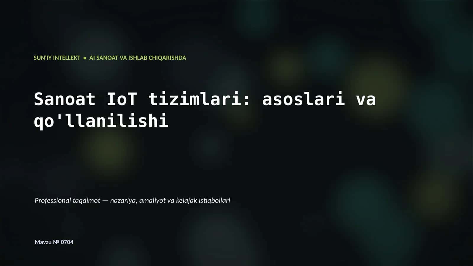 SUN'IY INTELLEKT • AI SANOAT VA ISHLAB CHIQARISHDA 1