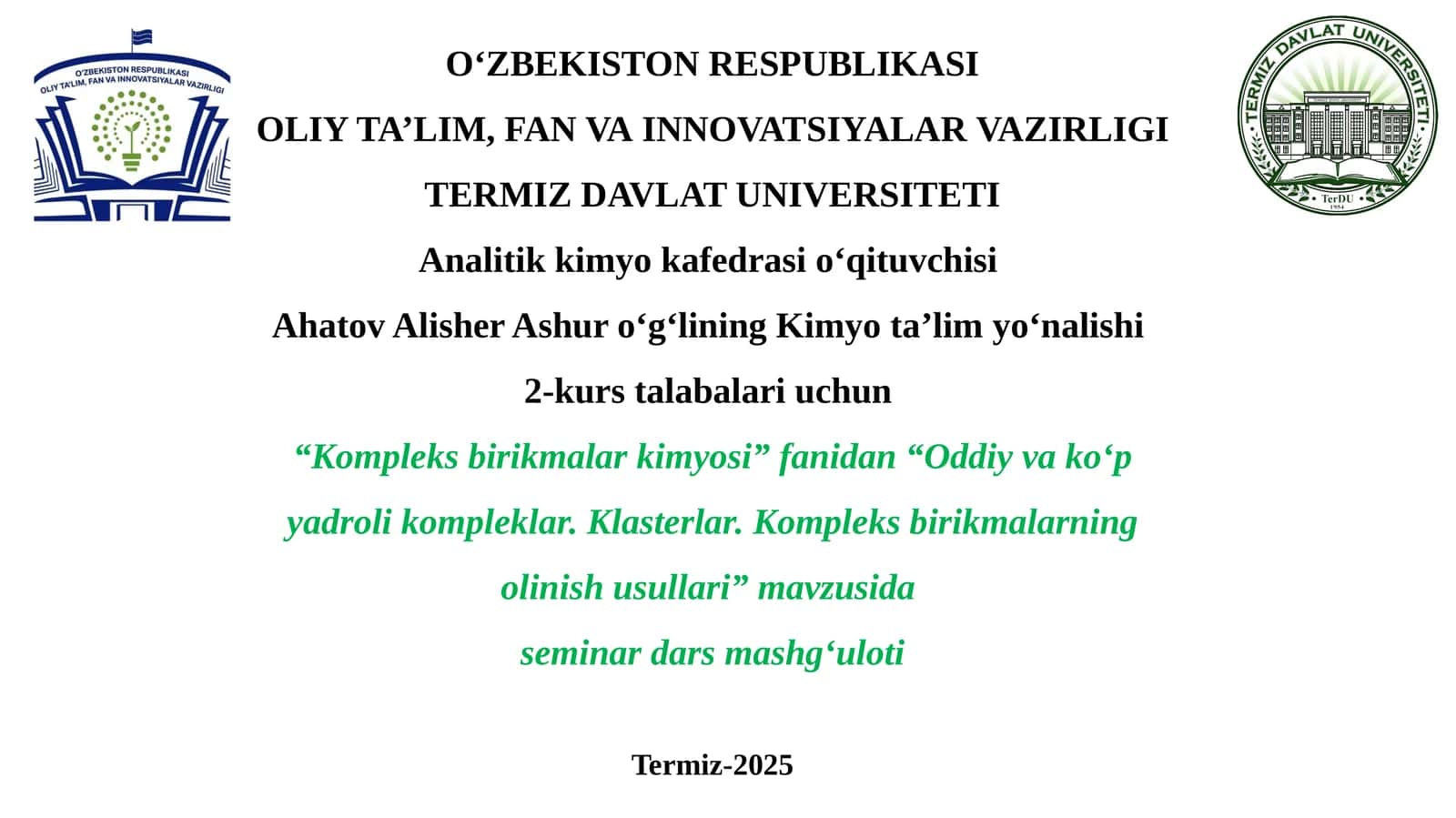 “Oddiy va ko‘p yadroli kompleklar.Klasterlar.Kompleks birikmalarning olinish usullari”mavzusida seminar dars mashg‘uloti 1