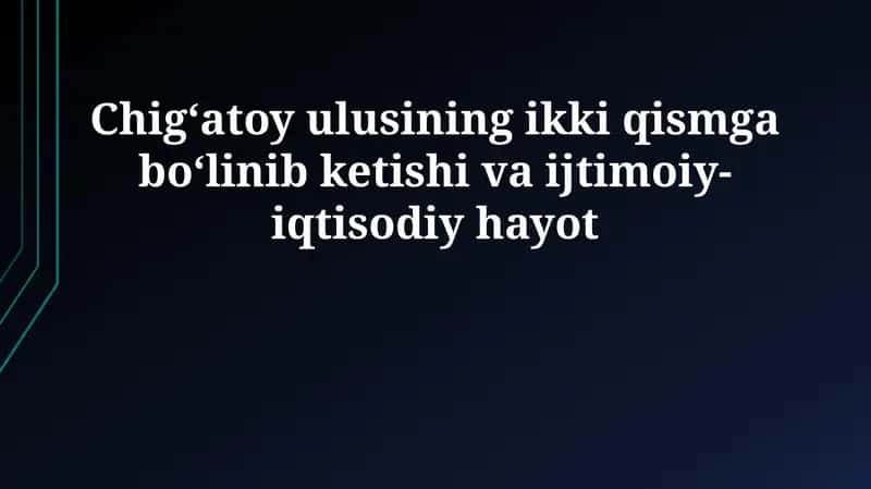 Chag'atoy ulusining bo'linishi: Sabablari va siyosiy oqibatlari 1