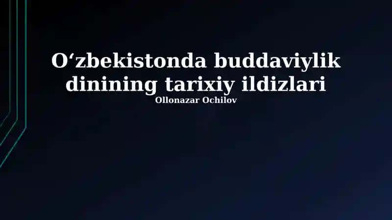 Oʻzbekistonda buddaviylik dinining tarixiy ildizlari