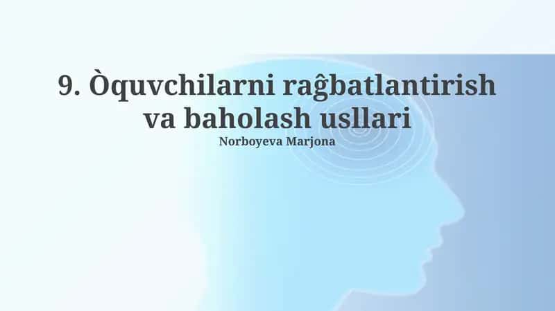 Òquvchilarni raĝbatlantirish va baholash usllari 1