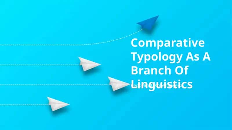 Comparative Typology As A Branch Of Linguistics 1