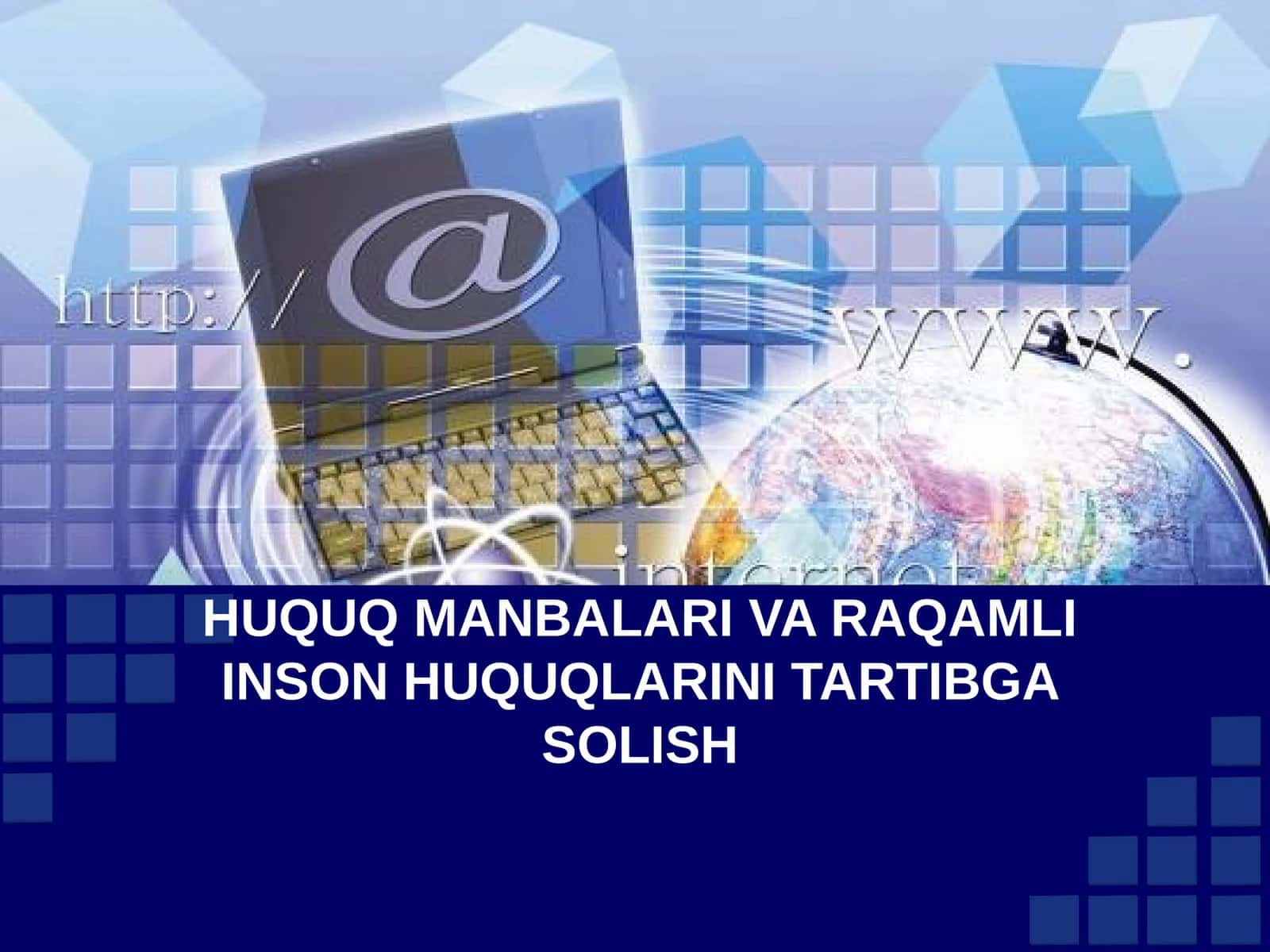 HUQUQ MANBALARI VA RAQAMLI INSON HUQUQLARINI TARTIBGA SOLISH 1