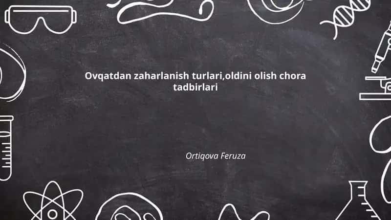 Ovqatdan zaharlanish turlari,oldini olish chora tadbirlari 1