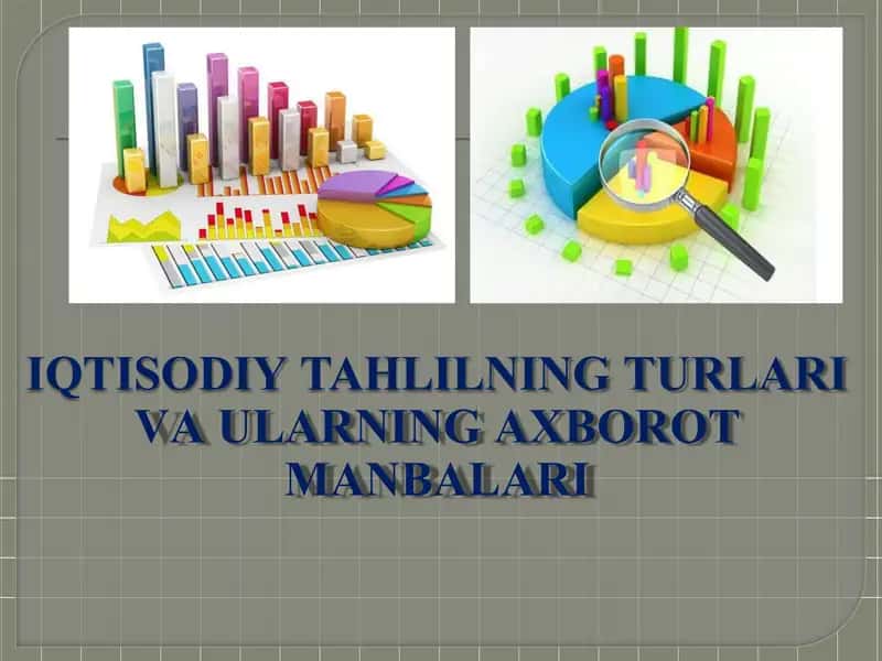 IQTISODIY TAHLILNING TURLARI VA ULARNING AXBOROT MANBALARI 1
