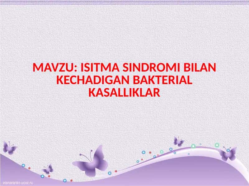 ISITMA SINDROMI BILAN KECHADIGAN BAKTERIAL KASALLIKLAR 1