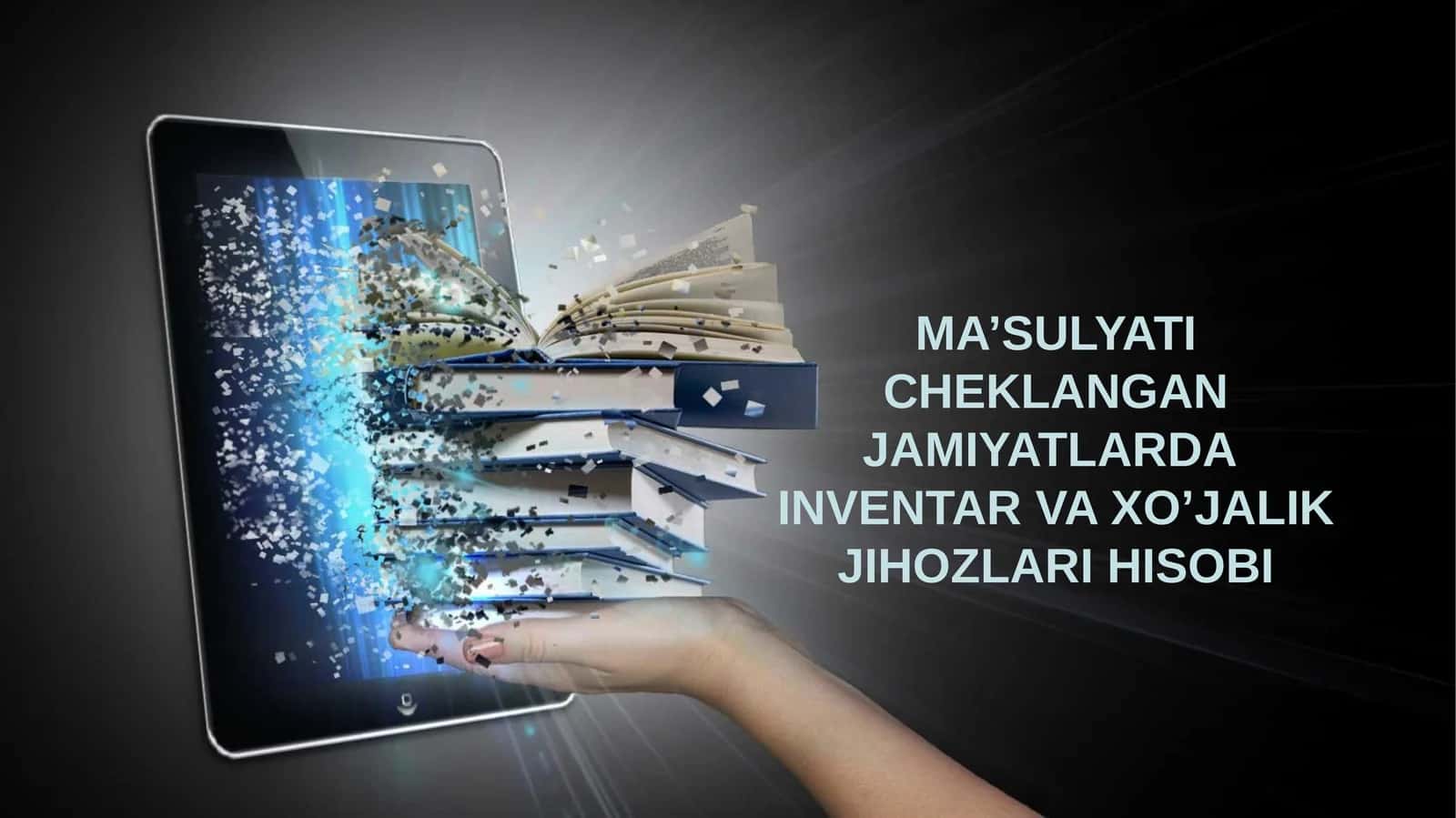 MA’SULYATI CHEKLANGAN JAMIYATLARDA INVENTAR VA XO’JALIK JIHOZLARI HISOBI 1