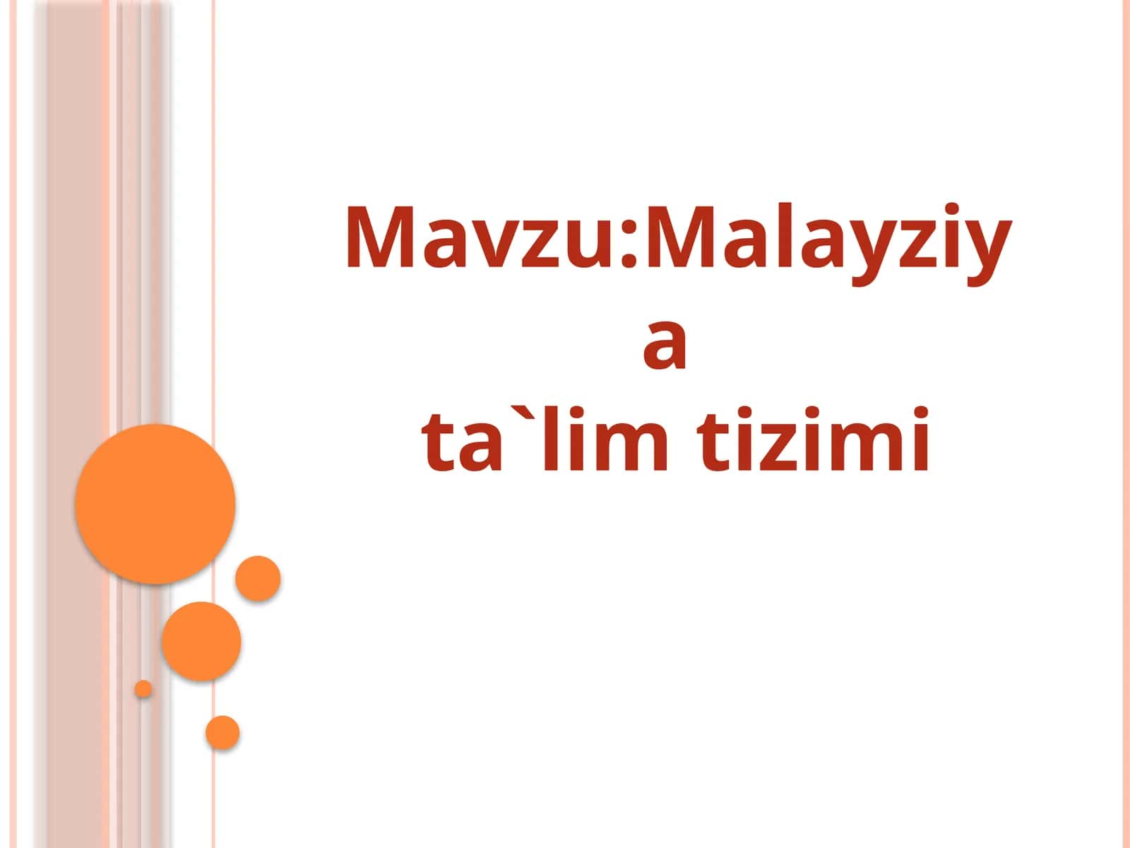 Malayziya ta`lim tizimi 1