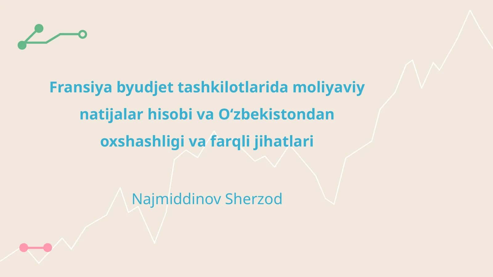 Fransiya byudjet tashkilotlarida moliyaviy natijalar hisobi va Oʻzbekistondan oxshashligi va farqli jihatlari 1
