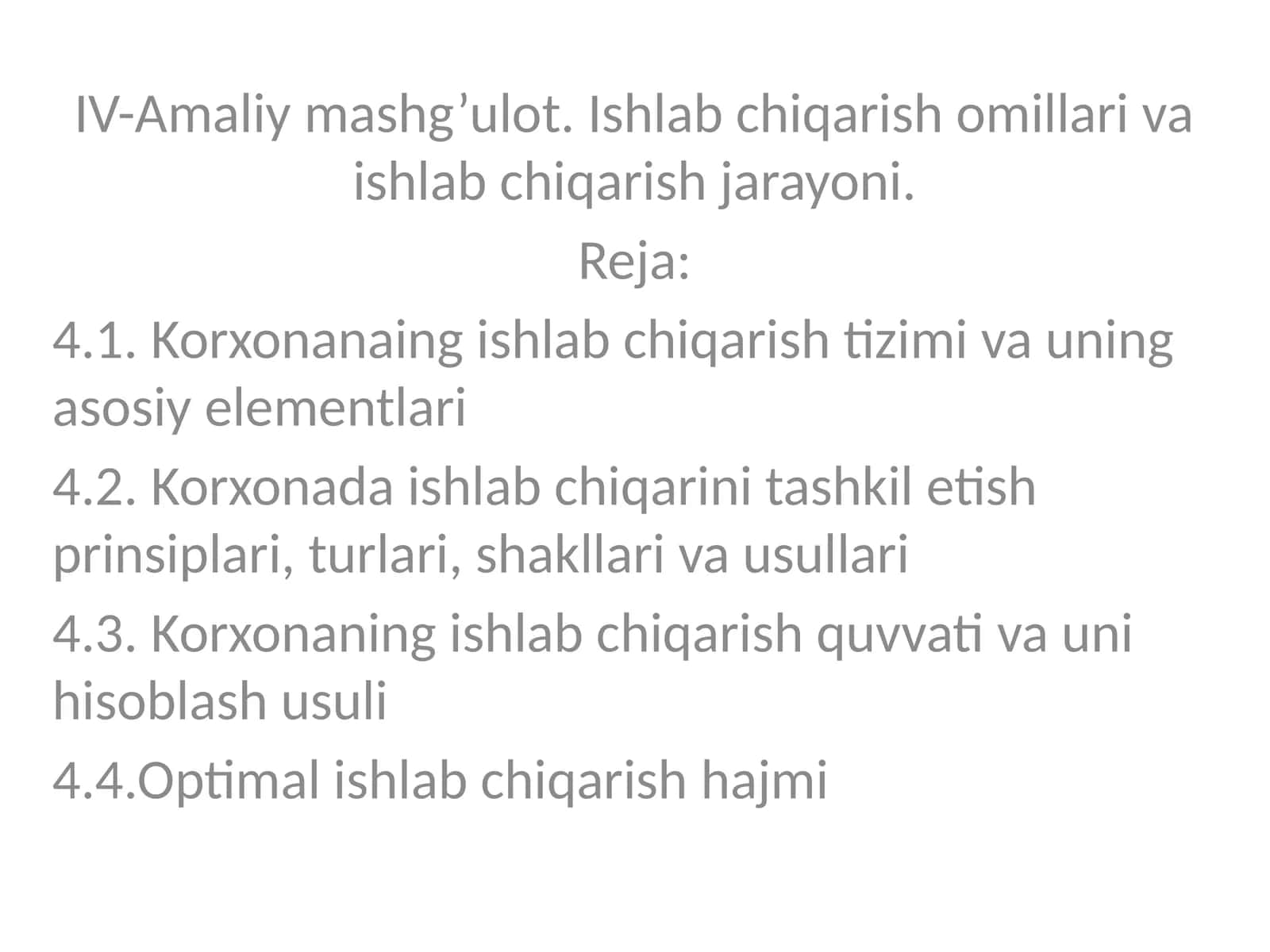 IV-Amaliy mashg’ulot, Ishlab chiqarish omillari va ishlab chiqarish jarayoni 1
