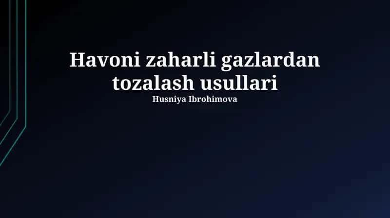 Havoni zaharli gazlardan tozalash usullari 1