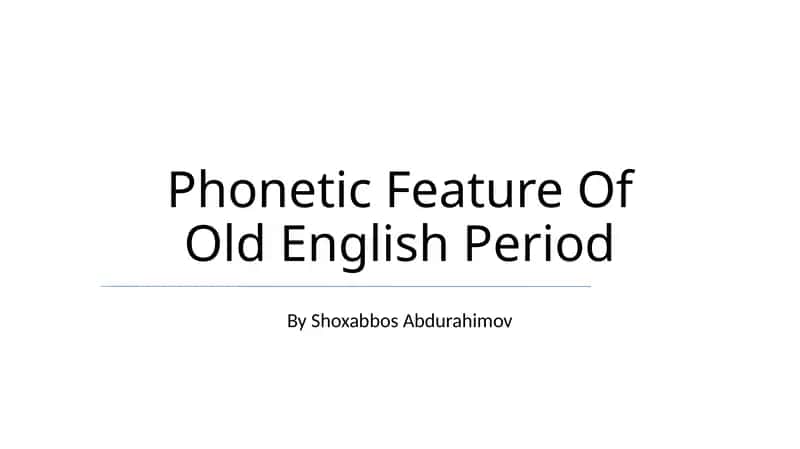 Phonetic Feature Of Old English Period 1