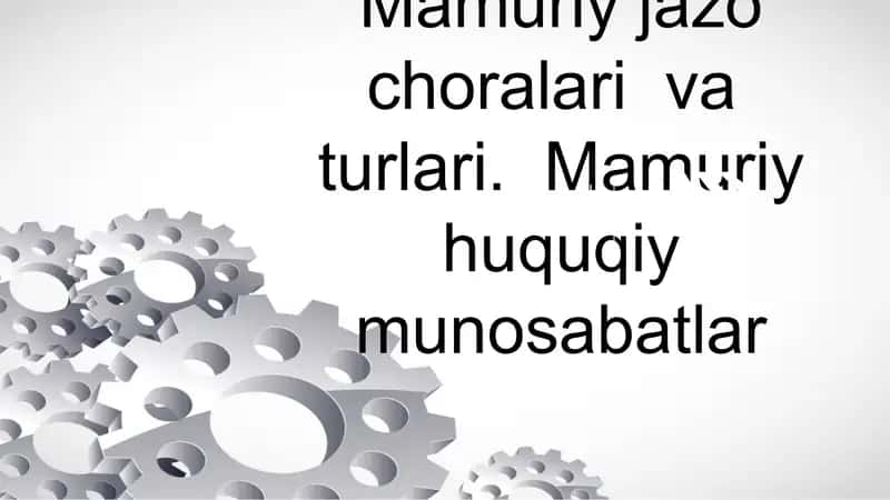 Ma'muriy jazo choralari va turlari. 1
