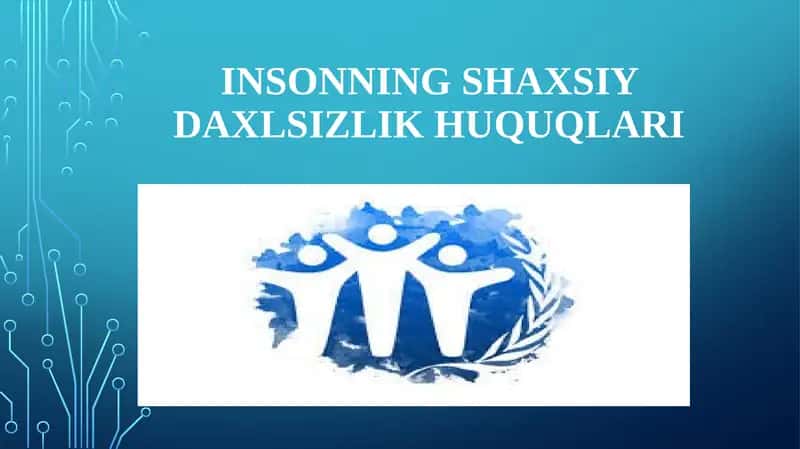 insonning shaxsiy daxlsizlik huquqlari 1