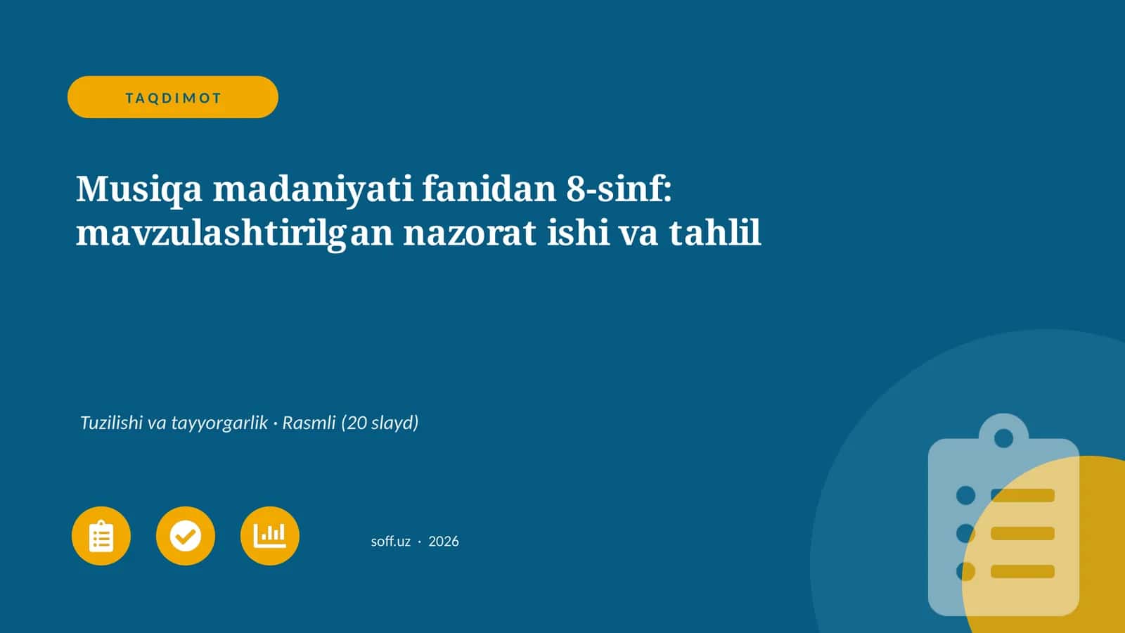 Musiqa madaniyati fanidan 8-sinf: mavzulashtirilgan nazorat ishi va tahlil 1