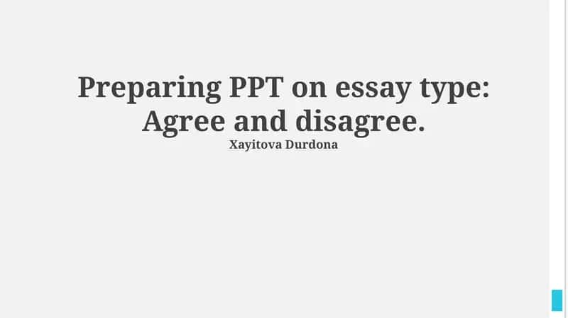 Preparing PPT on essay type: Agree and disagree 1