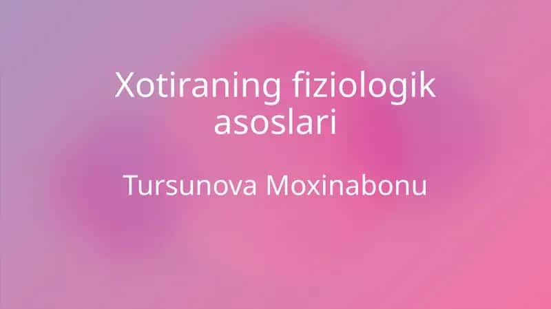 Xotiraning fiziologik asoslari 1
