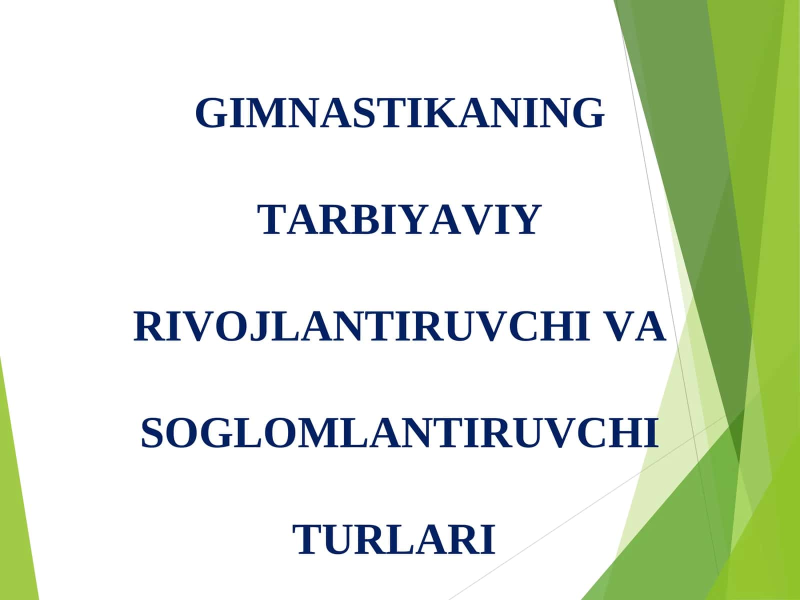 Gimnastikaning Tarbiyaviy Rivojlanhtiruvchi va Sog'lomlantiruvchi Turlari 1