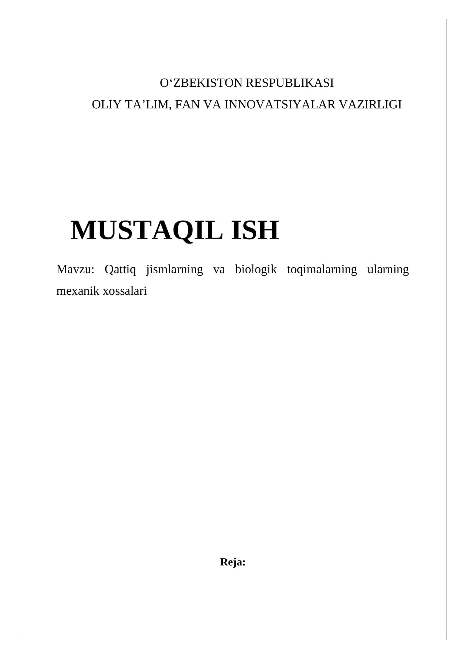 MUSTAQIL ISH Mavzu: Qattiq jismlarning va biologik toqimalarning ularning mexanik xossalari 1