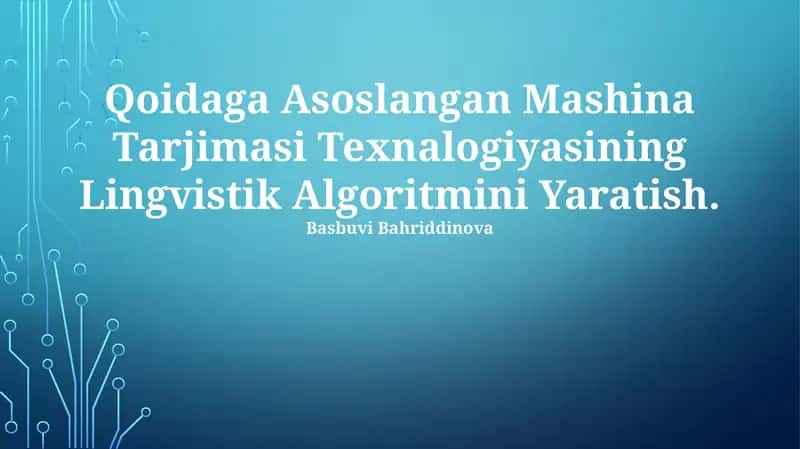 Qoidalarga Asoslangan Mashina Tarjimasi Texnalogiyasining Lingvistik Algoritmini Yaratish 1